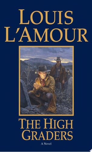 The High Graders: A Novel