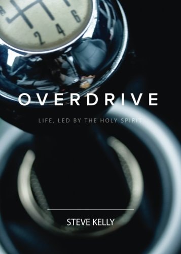 Overdrive: Life, Led By The Holy Spirit