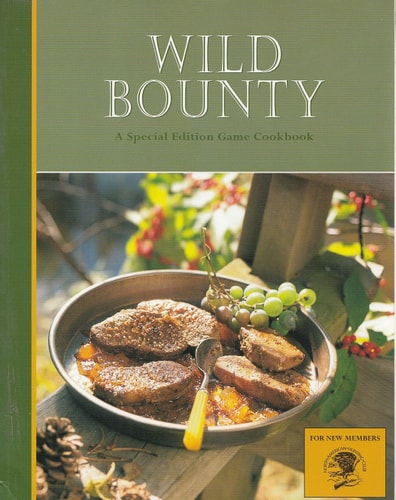 Wild Bounty, a Special Edition Game Cookbook