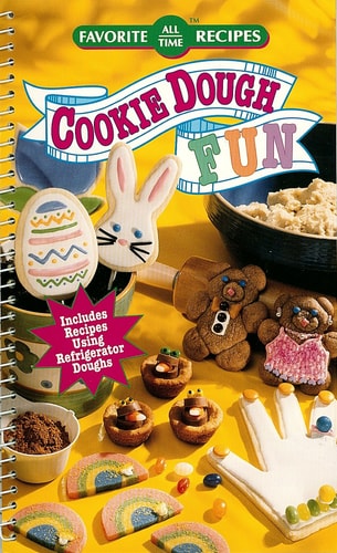 Cookie Dough Fun Recipe Book (Favorite All Time Recipes)