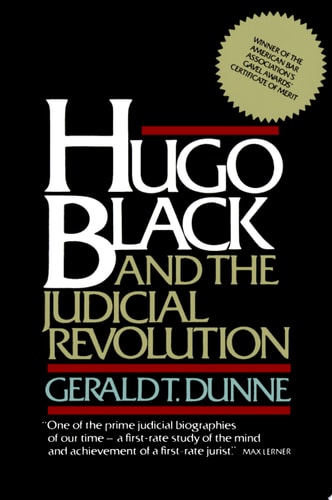 Hugo Black and the Judicial Revolution