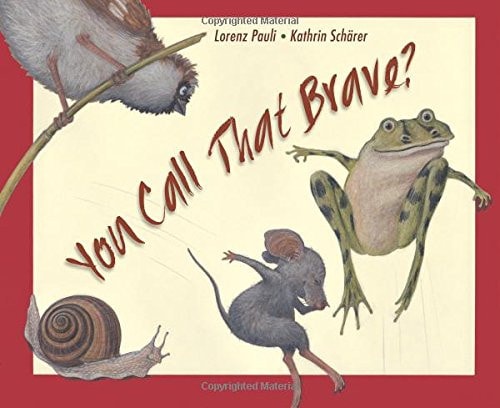 You Call That Brave?