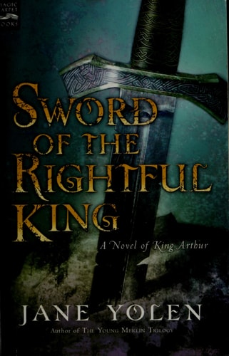Sword of the Rightful King: A Novel of King Arthur