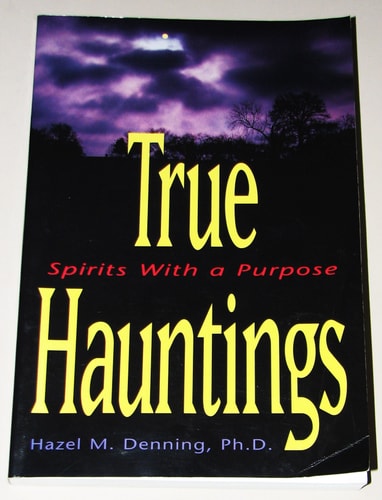 TRUE HAUNTINGS: Spirits with a Purpose