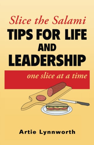 Slice the Salami: Tips For Life and Leadership