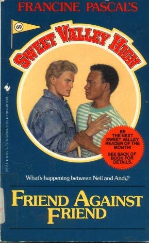 Friend Against Friend (Sweet Valley High #69)