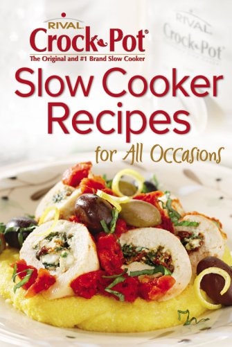 Rival Crock Pot Slow Cooker Recipes