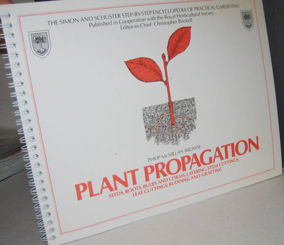 Plant Propagation: Seeds, Roots, Bulbs and Corms, Layering, Stem Cuttings, Leaf Cuttings, Budding an