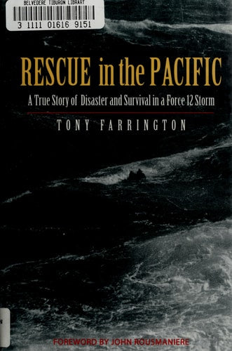 Rescue in the Pacific: A True Story of Disaster and Survival in a Force 12 Storm