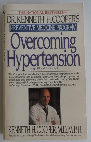 Overcoming Hypertension: Dr.Kenneth H.Cooper's Preventive Medicine Program