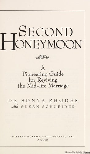Second Honeymoon: A Pioneering Guide to Reviving the Mid-Life Marriage