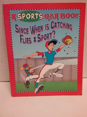 Since when is catching flies a sport? (A sports Q&A book)
