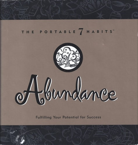 Abundance (The Portable 7 Habits)