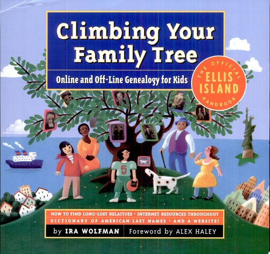 Climbing Your Family Tree: Online and Off-Line Genealogy for Kids