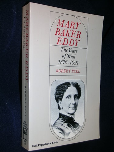 Mary Baker Eddy the Years of Trial 1876