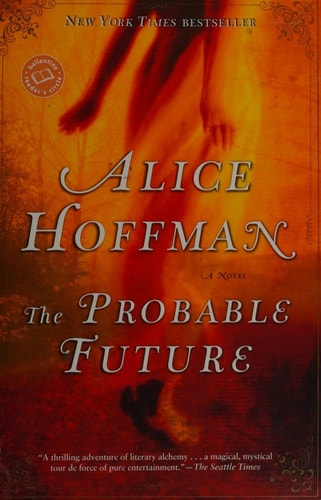 The Probable Future: A Novel (Ballantine Reader's Circle)