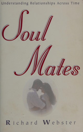 Soul Mates: Understanding Relationships Across Time