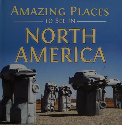 Amazing Places to See in North America