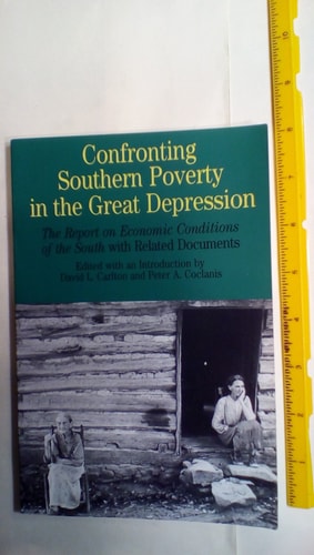 Confronting Southern Poverty in the Great Depression: The Report on Economic Conditions of the South with Related Documents (Bedford Series in History and Culture)