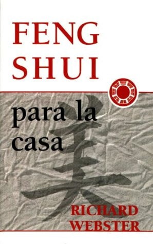 Feng Shui para la casa (Spanish Feng Shui Series, 3) (Spanish Edition)