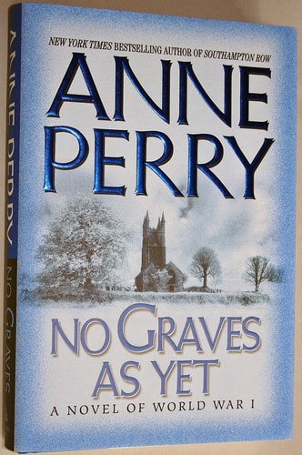No Graves as Yet: A Novel of World War I, 1st Edition