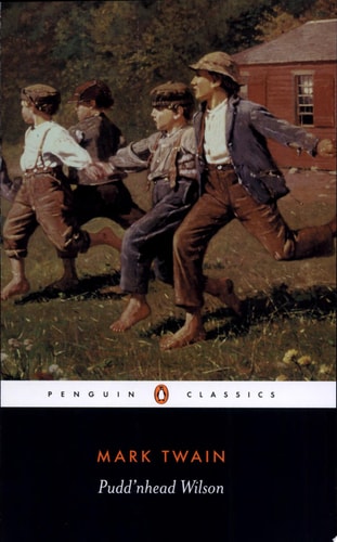 Pudd'nhead Wilson and Those Extraordinary Twins
