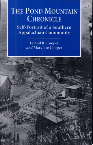 The Pond Mountain Chronicle: Self-Portrait of a Southern Appalachian Community (Contributions to Southern Appalachian Studies, 2)