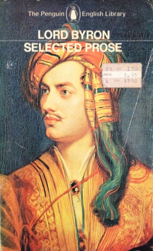 Lord Byron, The Selected Prose