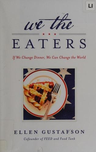 We the Eaters: If We Change Dinner, We Can Change the World