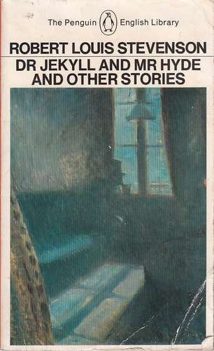 The Strange Case of Dr. Jekyll and Mr. Hyde, and Other Stories