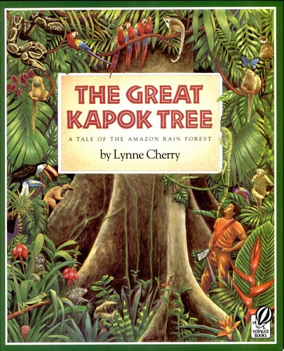 The Great Kapok Tree A Tale of the Amazon Rain Forest