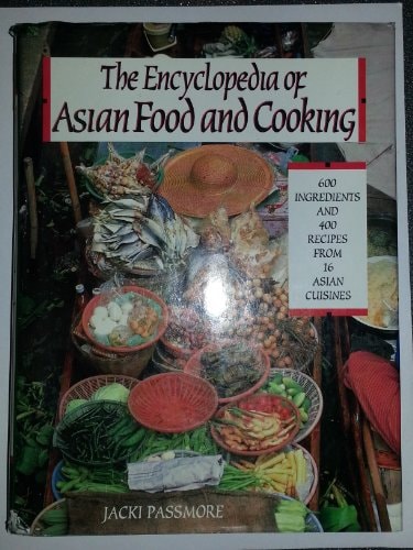 The Encyclopedia of Asian Food and Cooking