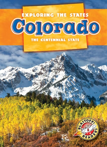 Colorado: The Centennial State (Exploring the States)