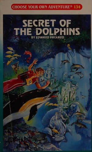Secret of the Dolphins (Choose Your Own Adventure, No 134)