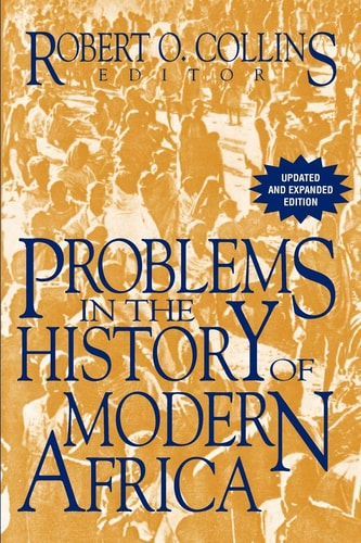 Problems in the History of Modern Africa (The Problems in African History)