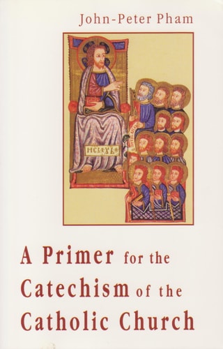 A Primer for the Catechism of the Catholic Church
