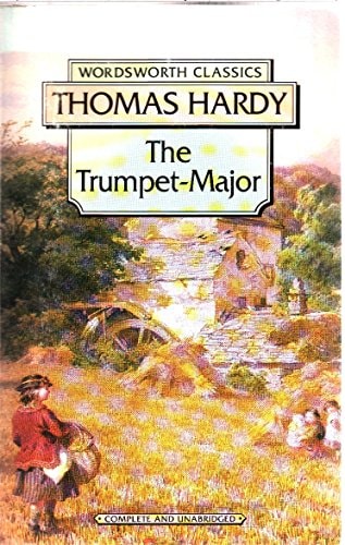 The Trumpet-major and Robert His Brother