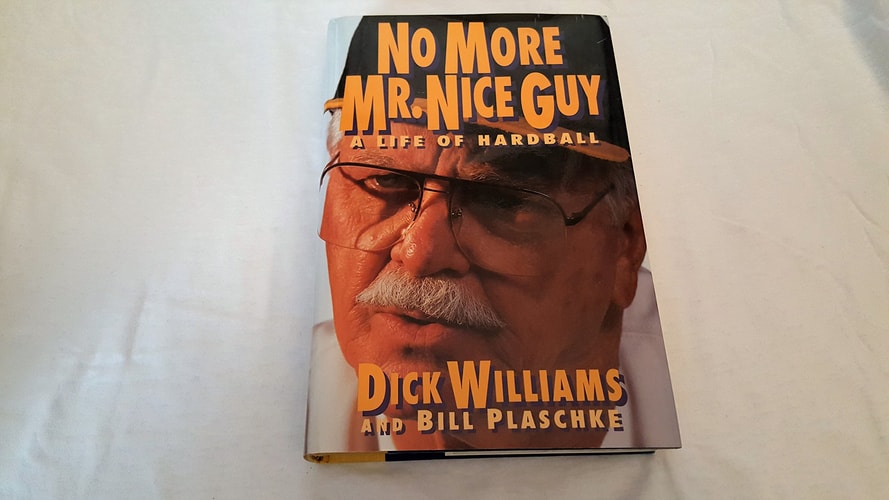 No More Mr. Nice Guy: A Life of Hardball