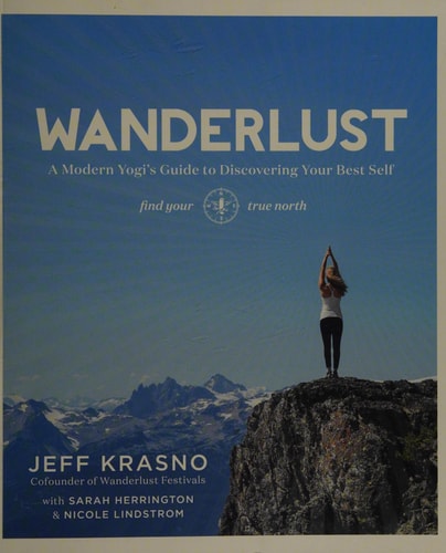 Wanderlust: A Modern Yogi's Guide to Discovering Your Best Self
