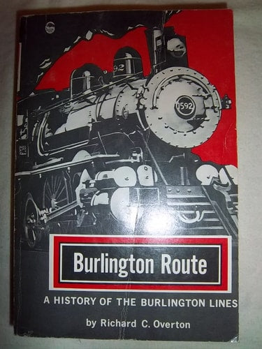 Burlington Route: A History of the Burlington Lines