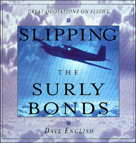 Slipping the Surly Bonds: Great Quotations on Flight