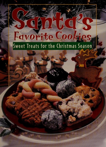 Santa's Favorite Cookies, Sweet treats for the Christmas Season