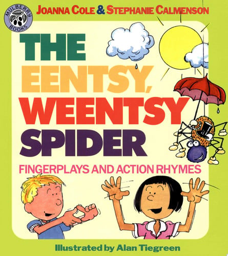 The Eentsy, Weentsy Spider: Fingerplays and Action Rhymes