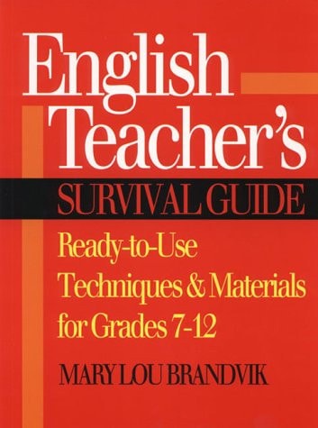 English Teachers Survival Guide: Ready-to-Use Techniques and Materials for Grades 7 - 12 (J-B Ed: Survival Guides)