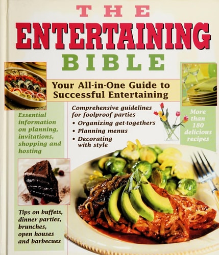 The Entertaining Bible Your All-in-one Guide to Successful Entertaining