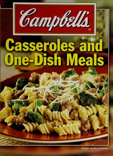 Campbell's Casseroles And One-Dish Meals