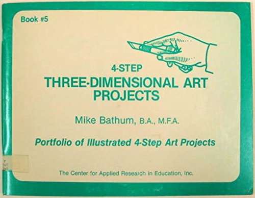 Four Step Three Dimensional Art Projects