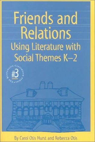 Friends and Relations K-2 (Responsive Classroom Series, 4)