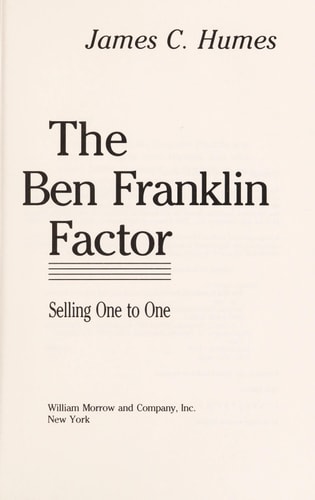 The Ben Franklin Factor: Selling One to One