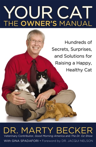 Your Cat: The Owner's Manual: Hundreds of Secrets, Surprises, and Solutions for Raising a Happy, Healthy Cat